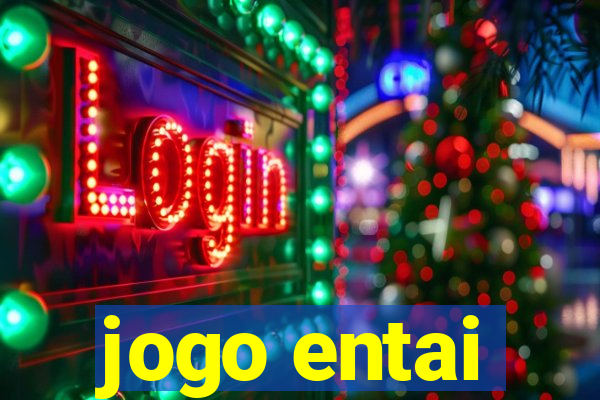 jogo entai